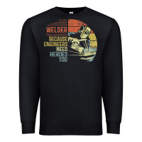 Black Mens Welder Because Engineers Need Heroes Too Gifts Funny Welding Premium Sweatshirt - minhPixels
