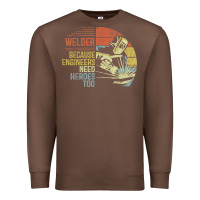 Chestnut Mens Welder Because Engineers Need Heroes Too Gifts Funny Welding Premium Sweatshirt - minhPixels