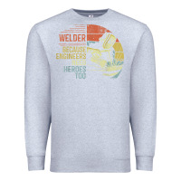 Heather Grey Mens Welder Because Engineers Need Heroes Too Gifts Funny Welding Premium Sweatshirt - minhPixels