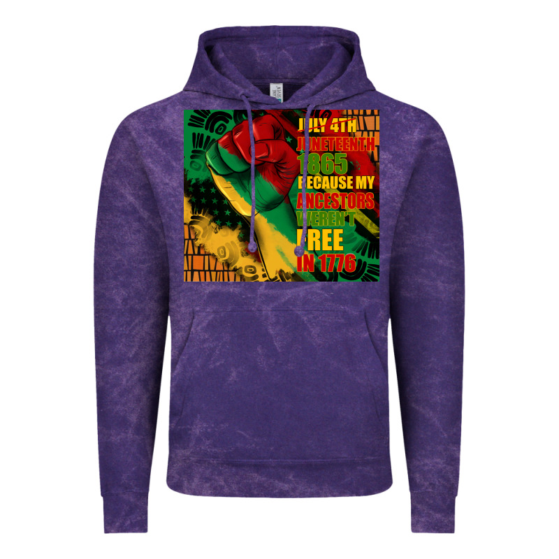 Juneteenth 1865 Because My Ancestors Werent Free In 1776 Tumbler Vintage Hoodie by CowGirlArtShop | Teevron