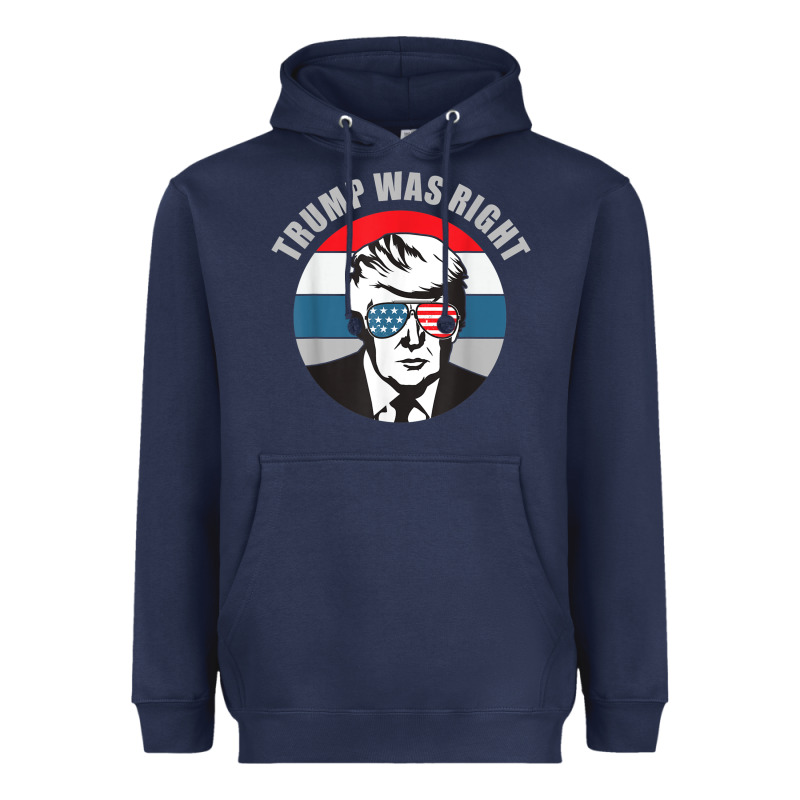 Trump Was Right Republican Conservative Political T Shirt Heavyweight Hoodie by minhPixels | Teevron