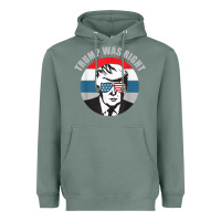 Sage trump was right republican conservative political t shirt Heavyweight Hoodie - minhPixels