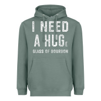 Sage I Need a HUGe Glass of Bourbon T Shirt Bourbon Gifts for Him Heavyweight Hoodie - minhPixels
