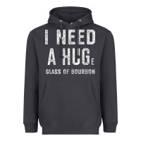 Smoke I Need a HUGe Glass of Bourbon T Shirt Bourbon Gifts for Him Heavyweight Hoodie - minhPixels