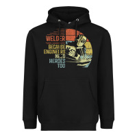 Black Mens Welder Because Engineers Need Heroes Too Gifts Funny Welding Heavyweight Hoodie - minhPixels