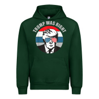 Forest Green trump was right republican conservative political t shirt Urban Hoodie - minhPixels