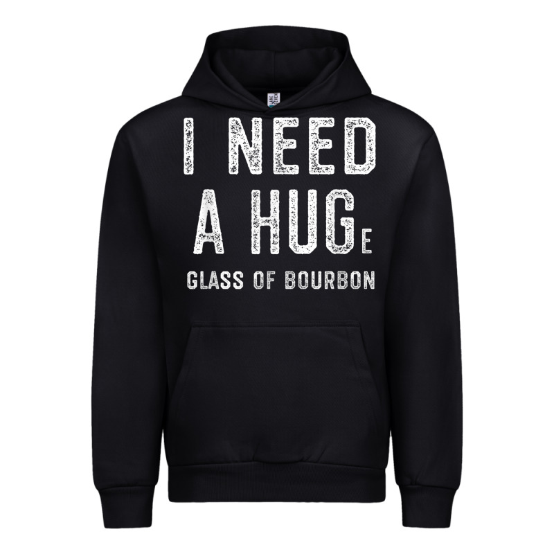 I Need A Huge Glass Of Bourbon T Shirt Bourbon Gifts For Him Urban Hoodie by minhPixels | Teevron