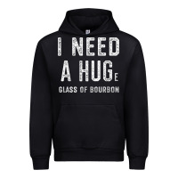 Black I Need a HUGe Glass of Bourbon T Shirt Bourbon Gifts for Him Urban Hoodie - minhPixels