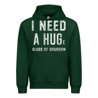 Forest Green I Need a HUGe Glass of Bourbon T Shirt Bourbon Gifts for Him Urban Hoodie - minhPixels