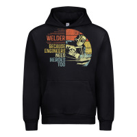 Black Mens Welder Because Engineers Need Heroes Too Gifts Funny Welding Urban Hoodie - minhPixels