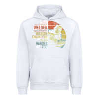 White Mens Welder Because Engineers Need Heroes Too Gifts Funny Welding Urban Hoodie - minhPixels