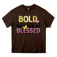Chocolate Brown bold beautiful blessed Heavy Core Tee - LillyAllenDesigns