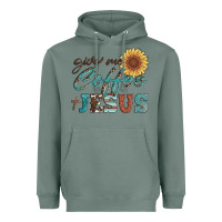 Sage give me coffee and jesus Heavyweight Hoodie - Artiststas
