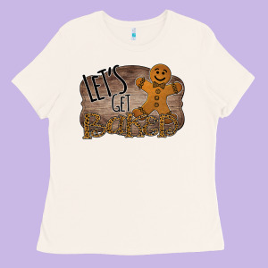 Let's Get Baked Ladies Tee Designed By Bettercallsaul