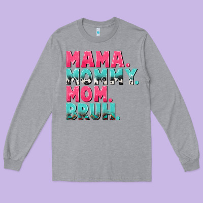 Mama Mommy Mom Bruh Mother's Day Long Sleeve Tee Designed By Cowgirlartshop