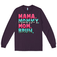 Plum Mama Mommy Mom bruh Mother's Day Long Sleeve Tee - CowGirlArtShop