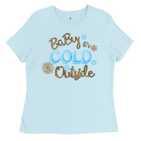 Baby Blue Baby It s Cold Outside Ladies Tee - Bettercallsaul