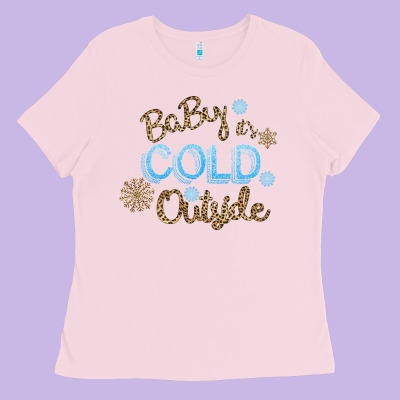 Baby It S Cold Outside Ladies Tee Designed By Bettercallsaul