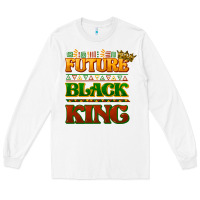 White Future black king Long Sleeve Tee - HowdyJamesFarm
