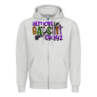 Dove Grey almost bat shit crayz Zipper Hoodie - SublimationCraftShop