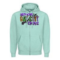 Seafoam almost bat shit crayz Zipper Hoodie - SublimationCraftShop