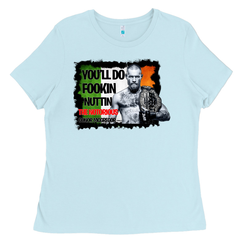 The Notorious Conor Mcgregor Fookin Nuttin Ladies Tee by Bettercallsaul | Teevron