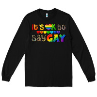 Black It's okay to say Gay pride Long Sleeve Tee - CowGirlArtShop