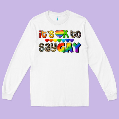 It's Okay To Say Gay Pride Long Sleeve Tee Designed By Cowgirlartshop