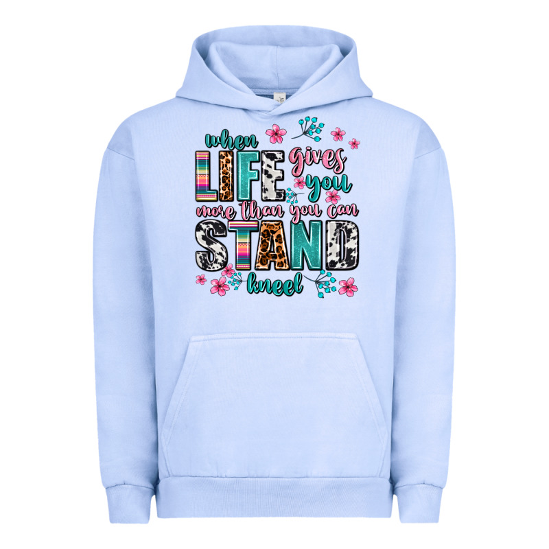 When Life Gives You More Than You Can Stand Kneel Urban Hoodie by AdoDesignShop | Teevron
