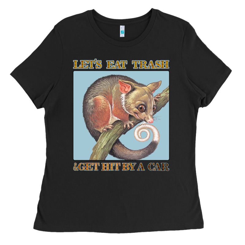 Let's Eat Trash & Get Hit By A Car Ladies Tee by Bettercallsaul | Teevron