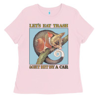 Bubblegum Pink Let's Eat Trash & Get Hit By A Car Ladies Tee - Bettercallsaul