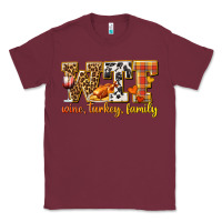 Burgundy WTF Wine Turkey Family Classic Tee - texasbilliewilder
