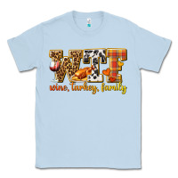 Dusty Blue WTF Wine Turkey Family Classic Tee - texasbilliewilder
