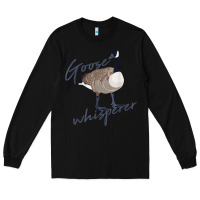 Black Canadian Goose Whisperer Shirt Funny Cute Bird Hunter Gift 2 Long Sleeve Tee - minhPixels