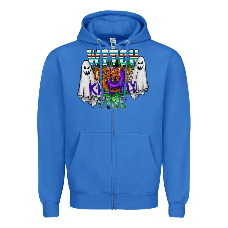 Witch Dont Kill My Vibe Zipper Hoodie by SublimationCraftShop | Teevron