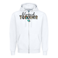 White blessed teacher Zipper Hoodie - CowhideDigitalArt