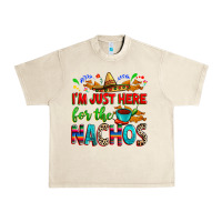 Sandshell I'm just here for the nachos Urban Heavy Tee - RanaPortraitStore