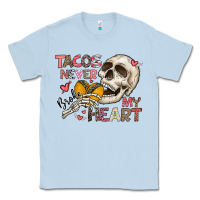 Dusty Blue Tacos Never Broke My Heart Classic Tee - CowhideDigitalArt