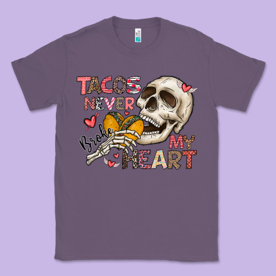 Tacos Never Broke My Heart Classic Tee Designed By Cowhidedigitalart