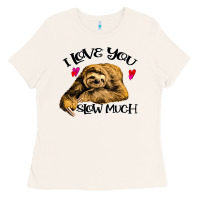 Bone Valentine Sloth, I Love You Slow Much Ladies Tee - Bettercallsaul