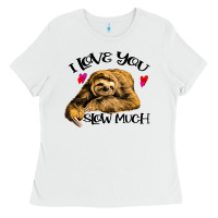 White Valentine Sloth, I Love You Slow Much Ladies Tee - Bettercallsaul