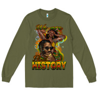 Army Green We are Black History Long Sleeve Tee - HowdyJamesFarm