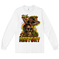 White We are Black History Long Sleeve Tee - HowdyJamesFarm