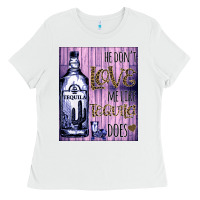 White He don't like me like Tequila does nobody can Ladies Tee - Bettercallsaul