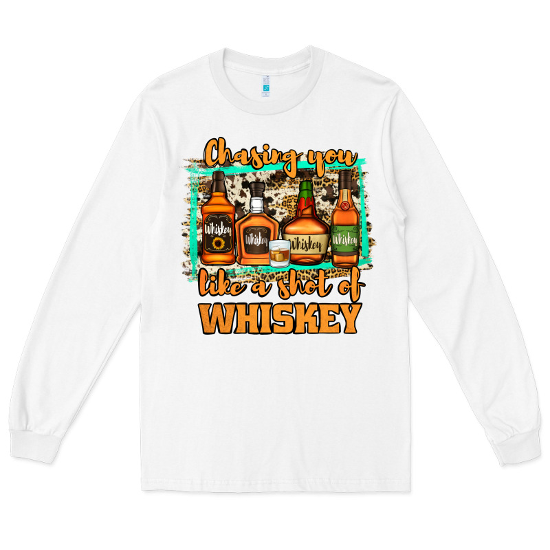 Chasing You Like A Shot Of Whiskey Long Sleeve Tee by Jasminsmagicworld | Teevron