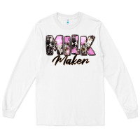 White Milk Maker Mother's Day Long Sleeve Tee - CowGirlArtShop