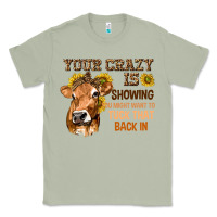 Matcha Your Crazy Is Showing You Classic Tee - texasbilliewilder