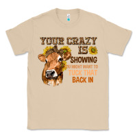 Mushroom Your Crazy Is Showing You Classic Tee - texasbilliewilder