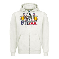 I'm Not Drunk I'm Patriotic Zipper Hoodie | Teevron