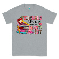 Heather Grey Teachers Always Make The Nice List Classic Tee - CowhideDigitalArt